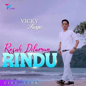Download Lagu Vicky Koga - Resah Dilamun Rindu MP3 Download Lagu Vicky Koga - Resah Dilamun Rindu MP3