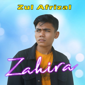 Download Lagu Zul Afrizal - Zahira MP3 Download Lagu Zul Afrizal - Zahira MP3
