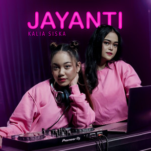 Download Lagu Kalia Siska - JAYANTI MP3 Download Lagu Kalia Siska - JAYANTI MP3