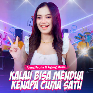 Download Lagu Ajeng Febria, Ageng Music - Kalau Bisa Mendua Kenapa Cuma Satu MP3 Download Lagu Ajeng Febria, Ageng Music - Kalau Bisa Mendua Kenapa Cuma Satu MP3