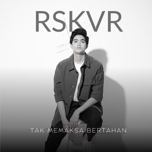 Download Lagu RSKVR - Tak Memaksa Bertahan MP3 Download Lagu RSKVR - Tak Memaksa Bertahan MP3