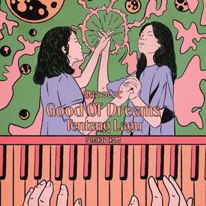 Download Lagu Good Ol' Dreams - Tentang Lagu MP3 Download Lagu Good Ol' Dreams - Tentang Lagu MP3