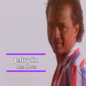 Download Lagu Jeffrydin - Mas Mona MP3 Download Lagu Jeffrydin - Mas Mona MP3