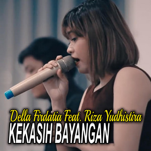 Download Lagu Della Firdatia, Riza Yudhistira - Kekasih Bayangan MP3 Download Lagu Della Firdatia, Riza Yudhistira - Kekasih Bayangan MP3