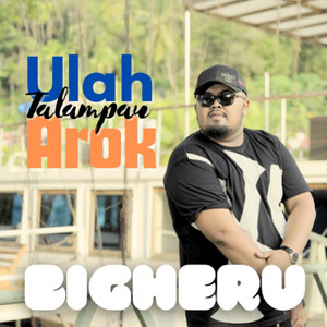 Download Lagu Bigheru - Ulah Talampau Harok MP3 Download Lagu Bigheru - Ulah Talampau Harok MP3