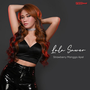 Download Lagu Lala Sawer - Strawberry Mangga Apel MP3