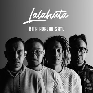 Download Lagu Lalahuta - Kita Adalah Satu MP3