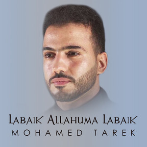 Download Lagu Mohamed Tarek - Labaik Allahuma Labaik MP3