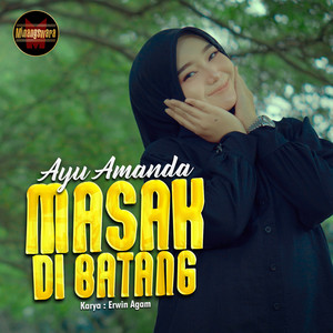 Download Lagu Ayu Amanda - Masak Di Batang MP3