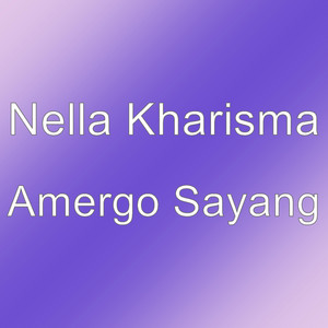 Download Lagu Nella Kharisma - Amergo Sayang MP3 Download Lagu Nella Kharisma - Amergo Sayang MP3
