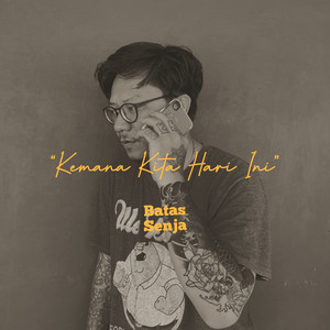 Download Lagu Batas Senja - Kemana Kita Hari Ini MP3 Download Lagu Batas Senja - Kemana Kita Hari Ini MP3