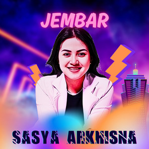 Download Lagu Sasya Arkhisna, Djavamica - Jembar - Remix MP3 Download Lagu Sasya Arkhisna, Djavamica - Jembar - Remix MP3