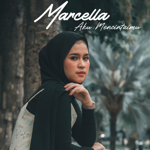 Download Lagu Marcella Rafika - Aku Mencintaimu MP3 Download Lagu Marcella Rafika - Aku Mencintaimu MP3
