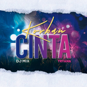 Download Lagu Tryana - Korban Cinta DJ Mix MP3 Download Lagu Tryana - Korban Cinta DJ Mix MP3