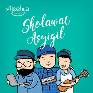 Download Lagu Aleehya - Sholawat Asyigil MP3 Download Lagu Aleehya - Sholawat Asyigil MP3
