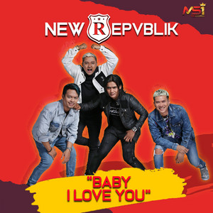 Download Lagu New Repvblik - Baby I Love You MP3 Download Lagu New Repvblik - Baby I Love You MP3