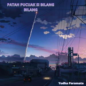 Download Lagu Yudha Paramata - Patah Pucuak Si Bilang Bilang MP3 Download Lagu Yudha Paramata - Patah Pucuak Si Bilang Bilang MP3