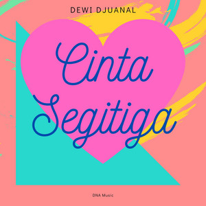 Download Lagu Dewi Djuanal - Cinta Segitiga MP3 Download Lagu Dewi Djuanal - Cinta Segitiga MP3