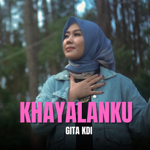 Download Lagu Gita KDI - Khayalanku MP3 Download Lagu Gita KDI - Khayalanku MP3