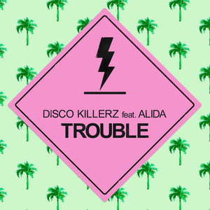 Download Lagu Alida, Disco Killerz - Trouble MP3 Download Lagu Alida, Disco Killerz - Trouble MP3