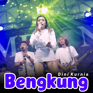 Download Lagu Dini Kurnia - Bengkung MP3