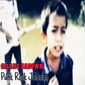 Download Lagu Gilang Sadewa - Punk Rock Jalanan - Original MP3 Download Lagu Gilang Sadewa - Punk Rock Jalanan - Original MP3