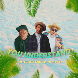 Download Lagu Toton Caribo, Wizz Baker, Tedy Salendah - You Understand MP3 Download Lagu Toton Caribo, Wizz Baker, Tedy Salendah - You Understand MP3