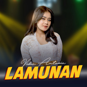 Download Lagu Vidia Antavia - Lamunan MP3 Download Lagu Vidia Antavia - Lamunan MP3