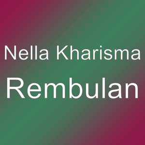 Download Lagu Nella Kharisma - Rembulan MP3 Download Lagu Nella Kharisma - Rembulan MP3