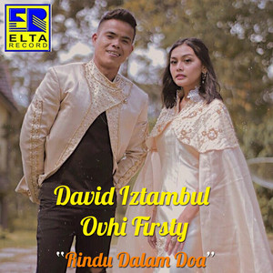 Download Lagu David Iztambul, Ovhi Firsty - Rindu Kasiah Na Jauah MP3 Download Lagu David Iztambul, Ovhi Firsty - Rindu Kasiah Na Jauah MP3