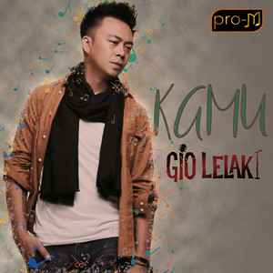 Download Lagu Gio Lelaki - Kamu MP3 Download Lagu Gio Lelaki - Kamu MP3