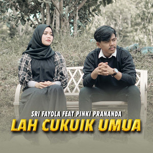 Download Lagu Sri Fayola, Pinki Prananda - Lah Cukuik Umua MP3 Download Lagu Sri Fayola, Pinki Prananda - Lah Cukuik Umua MP3