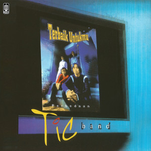 Download Lagu TIC Band - Terbaik Untukmu MP3 Download Lagu TIC Band - Terbaik Untukmu MP3