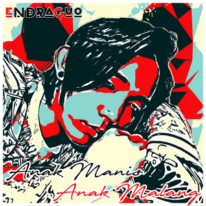 Download Lagu Endraguo - Anak Manis Anak Malang MP3 Download Lagu Endraguo - Anak Manis Anak Malang MP3