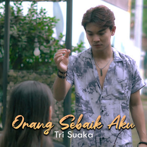 Download Lagu Tri Suaka - Orang Sebaik Aku MP3 Download Lagu Tri Suaka - Orang Sebaik Aku MP3
