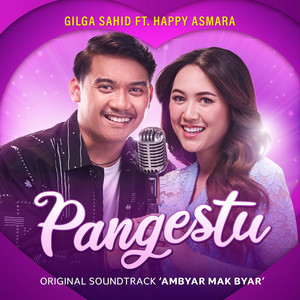 Download Lagu Gilga Sahid, Happy Asmara - Pangestu - From "Ambyar Mak Byar" MP3 Download Lagu Gilga Sahid, Happy Asmara - Pangestu - From "Ambyar Mak Byar" MP3