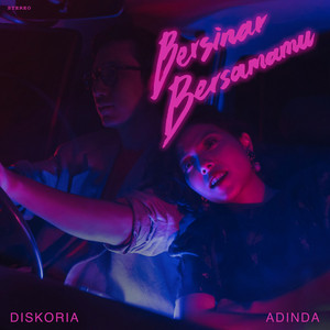 Download Lagu Diskoria, Adinda - Bersinar Bersamamu MP3 Download Lagu Diskoria, Adinda - Bersinar Bersamamu MP3