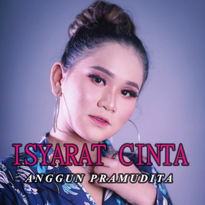 Download Lagu Anggun Pramudita - Isyarat Cinta MP3 Download Lagu Anggun Pramudita - Isyarat Cinta MP3