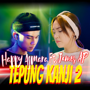 Download Lagu Happy Asmara, James AP - TEPUNG KANJI 2 MP3