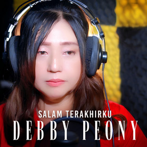 Download Lagu Debby Peony - SALAM TERAKHIRKU MP3 Download Lagu Debby Peony - SALAM TERAKHIRKU MP3