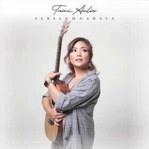 Download Lagu Tami Aulia - Sebelum Cahaya MP3