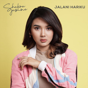 Download Lagu Shakira Jasmine - Jalani Hariku MP3 Download Lagu Shakira Jasmine - Jalani Hariku MP3
