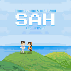 Download Lagu Sarah Suhairi, Alfie Zumi - SAH - LoFi Version MP3 Download Lagu Sarah Suhairi, Alfie Zumi - SAH - LoFi Version MP3