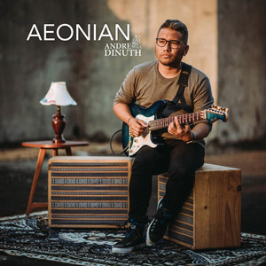 Download Lagu Andre Dinuth - AEONIAN MP3 Download Lagu Andre Dinuth - AEONIAN MP3
