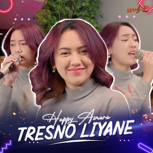 Download Lagu Happy Asmara - Tresno Liyane MP3 Download Lagu Happy Asmara - Tresno Liyane MP3