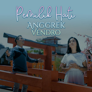 Download Lagu Anggrek, Vendro - Pemilik Hati MP3 Download Lagu Anggrek, Vendro - Pemilik Hati MP3
