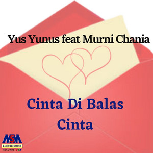 Download Lagu Yus Yunus, Murni Chania - Cinta Dibalas Cinta MP3 Download Lagu Yus Yunus, Murni Chania - Cinta Dibalas Cinta MP3