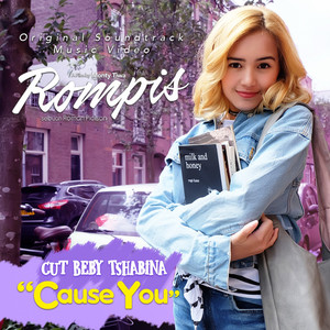 Download Lagu Beby Tshabina - Cause You - From "Roman Picisan" MP3 Download Lagu Beby Tshabina - Cause You - From "Roman Picisan" MP3