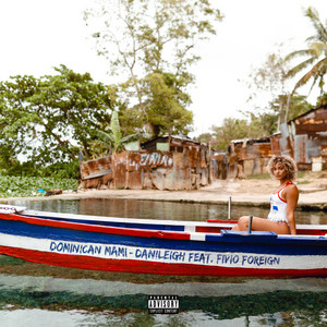 Download Lagu DaniLeigh, Fivio Foreign - Dominican Mami (feat. Fivio Foreign) MP3