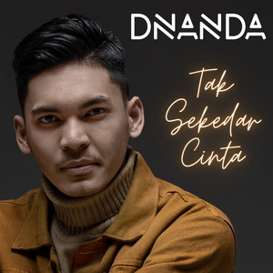 Download Lagu DNanda - Tak Sekedar Cinta MP3 Download Lagu DNanda - Tak Sekedar Cinta MP3